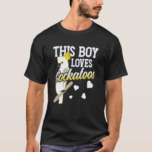This Boy Loves Cockatoos Bird Animal Cockatoo Tシャツ (正面)