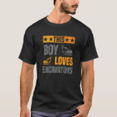 This Boy Loves Excavators Kids Digging Excavator 2 Tシャツ (正面)