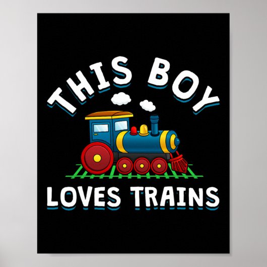This Boy Loves Trains Locomotives And Wagon! Kid B ポスター (正面)