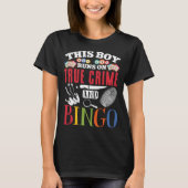 This Boy Runs On True Crime And Bingo Funny Lucky Tシャツ (正面)