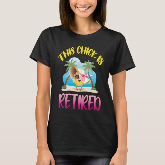 This Chick is Retired 1 Tシャツ (正面)