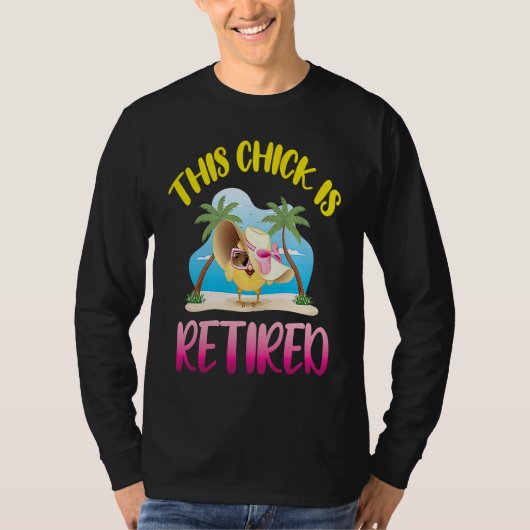 This Chick is Retired  1 Tシャツ (正面)