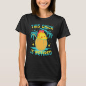 This Chick is retired Women Retirement 3 Tシャツ (正面)