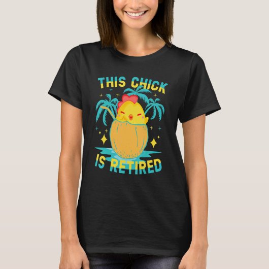 This Chick is retired Women Retirement 3 Tシャツ (正面)