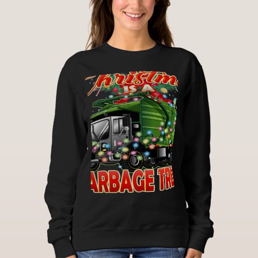 This Christmas All I Want is a Garbage Truck   スウェットシャツ (正面)