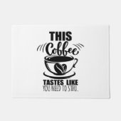 This Coffee Tastes Like You Need To STFU ドアマット (正面)