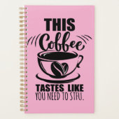 This Coffee Tastes Like You Need To STFU プランナー手帳 (正面)