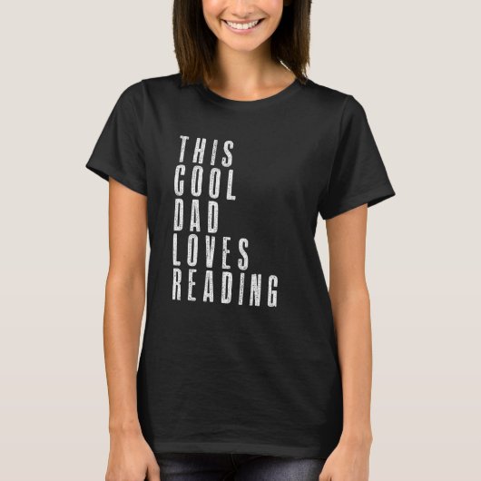 This Cool Dad Love Reading Enthusiast Bookaholic F Tシャツ (正面)