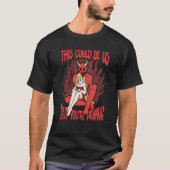This Could Be Us 666 Satanic Evil Demon Devil Sata Tシャツ (正面)