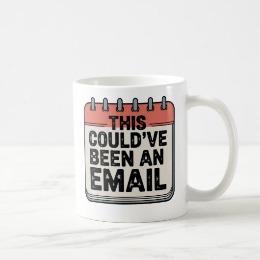 This Could’ve Been an Email | Meeting Burnout Humo コーヒーマグカップ (右)
