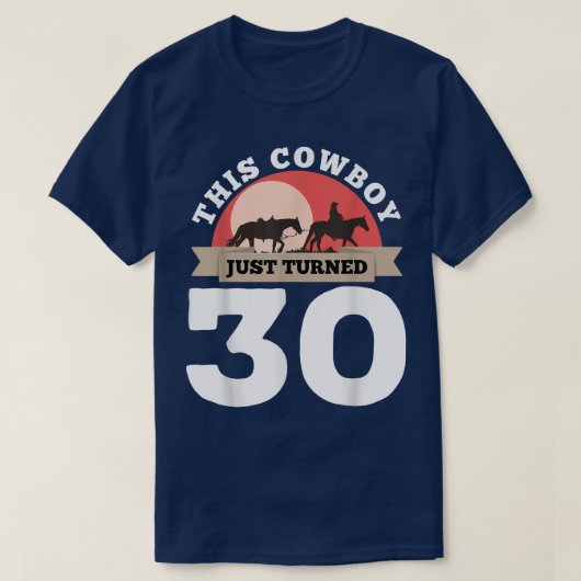 This Cowboy Just Turned 30 - 30th Birthday Horse R Tシャツ (デザイン正面)