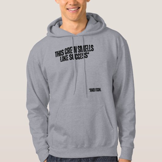 This Crew Smells Like Success Funny Fishing パーカ (正面)