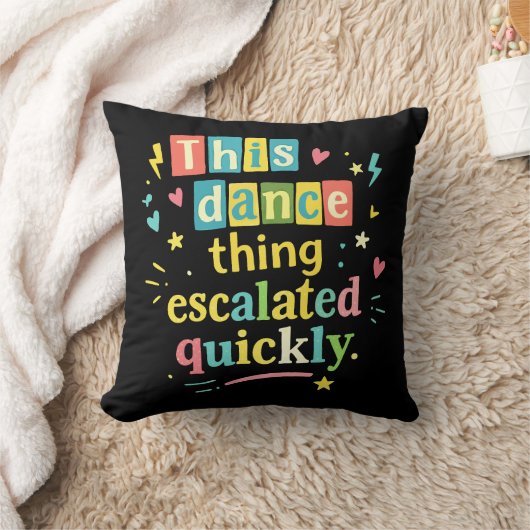 This dance thing escalated quickly クッション (ブランケット)