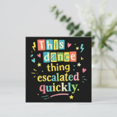 This dance thing escalated quickly サンキューカード (スタンド正面)