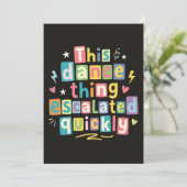 This dance thing escalated quickly 招待状 (スタンド正面)