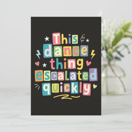 This dance thing escalated quickly 招待状 (スタンド正面)