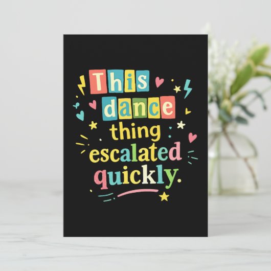 This dance thing escalated quickly 招待状 (スタンド正面)