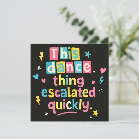 This dance thing escalated quickly 招待状 (スタンド正面)