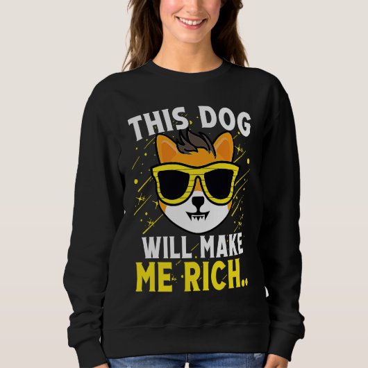 This Dog will Make You Rich Cryptocurrency Crypto スウェットシャツ (正面)