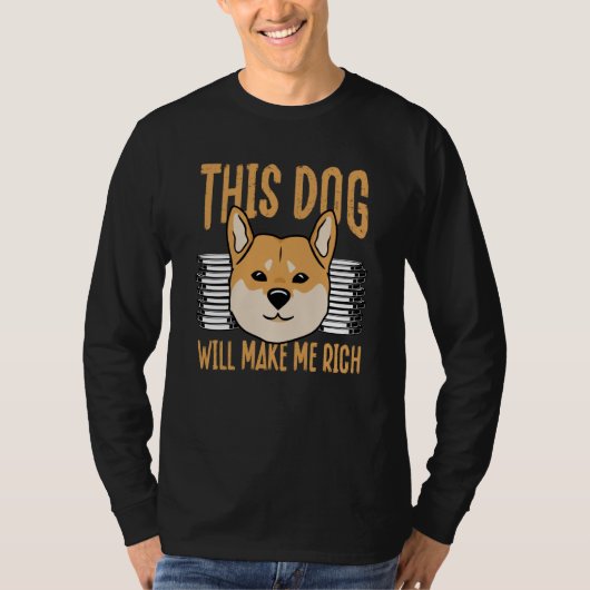 This Dog will Make You Rich Cryptocurrency Crypto  Tシャツ (正面)