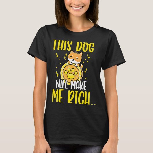 This Dog will Make You Rich Cryptocurrency Crypto  Tシャツ (正面)