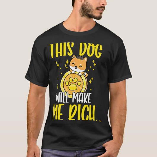This Dog will Make You Rich Cryptocurrency Crypto  Tシャツ (正面)