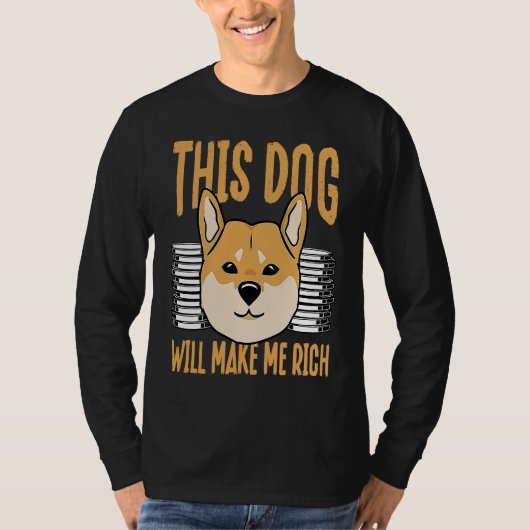 This Dog will Make You Rich Cryptocurrency Crypto  Tシャツ (正面)