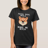 This Dog will Make You Rich Cryptocurrency Crypto Tシャツ (正面)