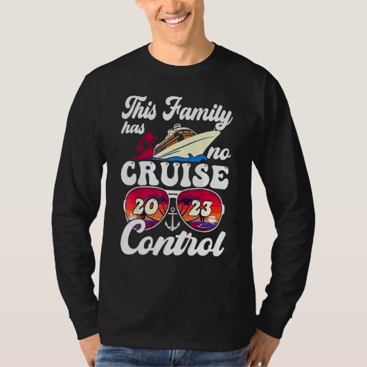 This Family Cruise Has No Control 2023  Vacay Matc Tシャツ (正面)