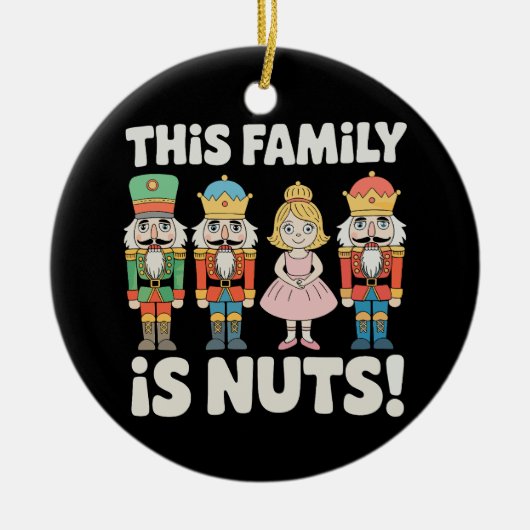 This Family Is Nuts Christmas Nutcracker Xmas セラミックオーナメント (正面)