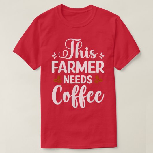 This farmer needs coffee farmers tシャツ (デザイン正面)
