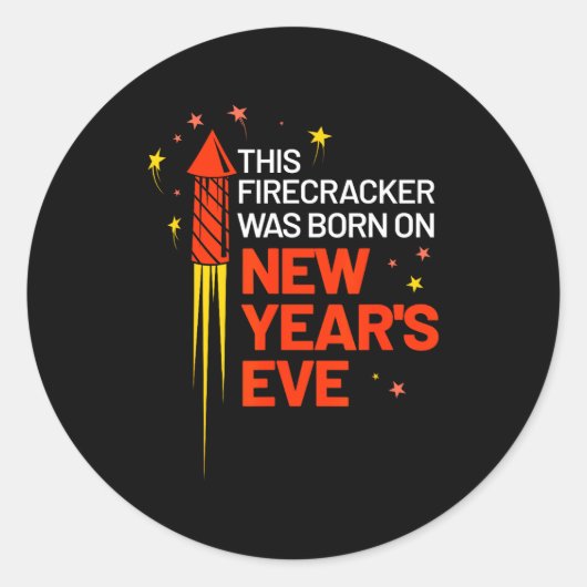 This Firecracker Was Born On New Year's Eve Birthd ラウンドシール (正面)