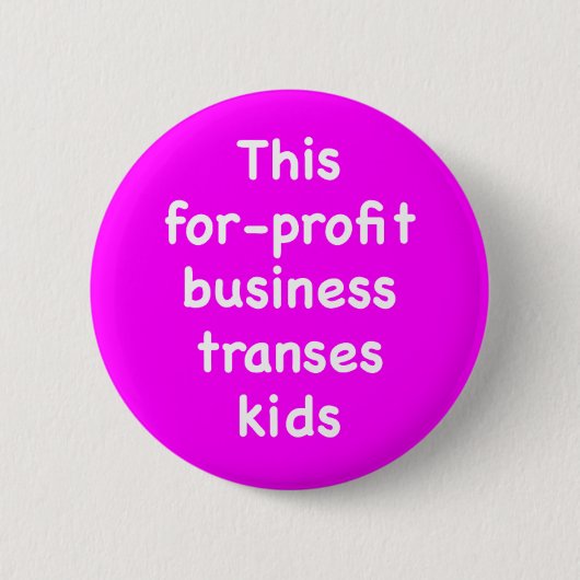 This for-profit business transes kids 缶バッジ (正面)