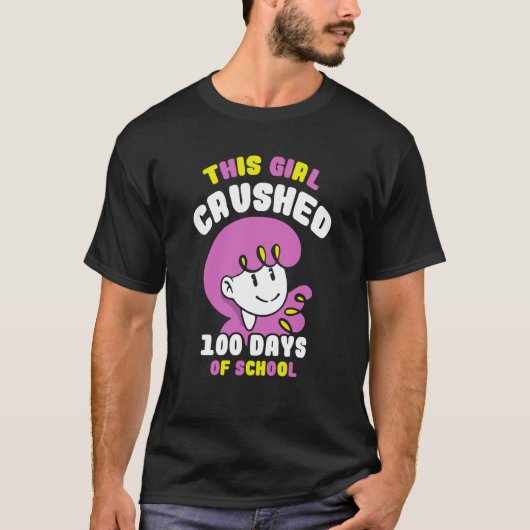This Girl Crushed 100 Days Of School Cute Pupil Ki Tシャツ (正面)