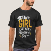 This Girl Got her Masters Degree Funny Graduation Tシャツ (正面)