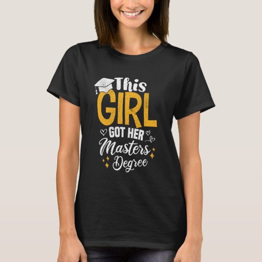 This Girl Got her Masters Degree Funny Graduation Tシャツ (正面)