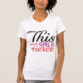 This Girl Is Fierce Empowering Girl Power Quote Tシャツ