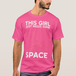 This Girl Just Needs Some Space Astronomy Tシャツ