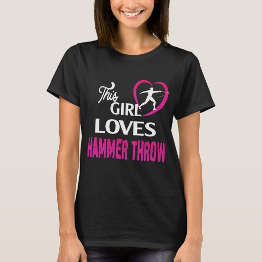 This Girl Loves hammer throw Tシャツ (正面)