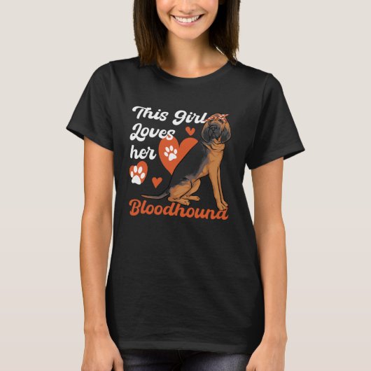 This Girl Loves her Bloodhound Dog Tシャツ (正面)