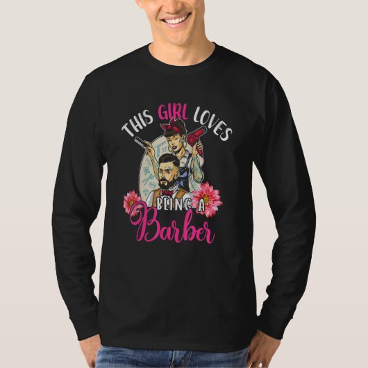 This Girl  Loves To Be A Barber Floral Barber Tシャツ (正面)