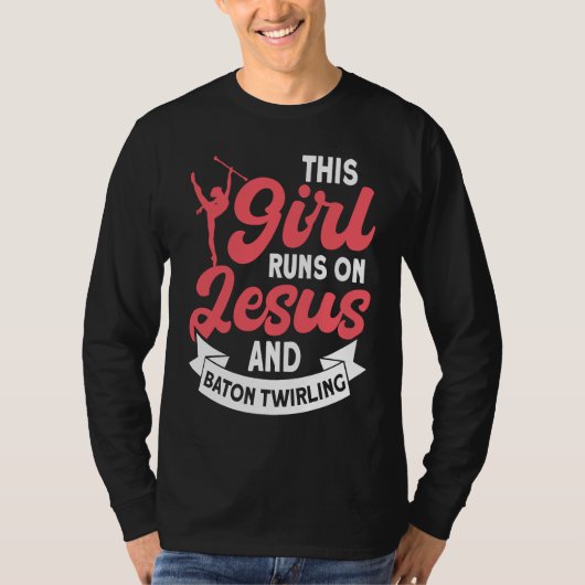 This Girl Runs on Jesus and Baton Twirling  5 Tシャツ (正面)