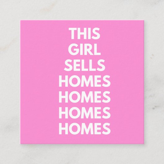 This Girl Sells Homes Homes Homes  スクエア名刺 (正面)