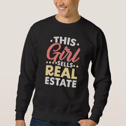 This Girl Sells Real Estate Property Management Re スウェットシャツ (正面)