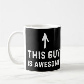This Guy Is Awesome Mug - Funny Positive Coffee  コーヒーマグカップ (左)