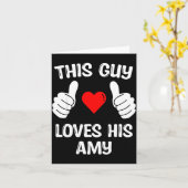 This Guy Loves His Amy Girlfriend Wife Valentine's カード (黄色い花)