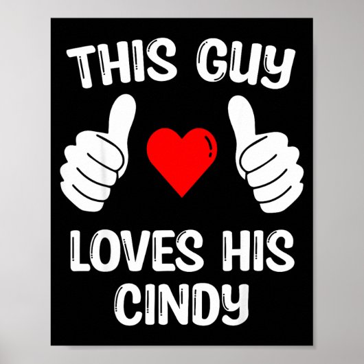 This Guy Loves His Cindy Girlfriend Wife Valentine ポスター (正面)
