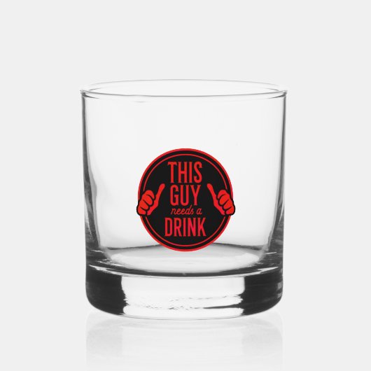 this guy needs a drink ウイスキーグラス (正面)