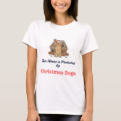 🏠 This House is Protected by Christmas Dogs  Tシャツ (正面)