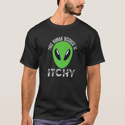 This Human Disguise Is Itchy Alien Motif for Men Tシャツ (正面)